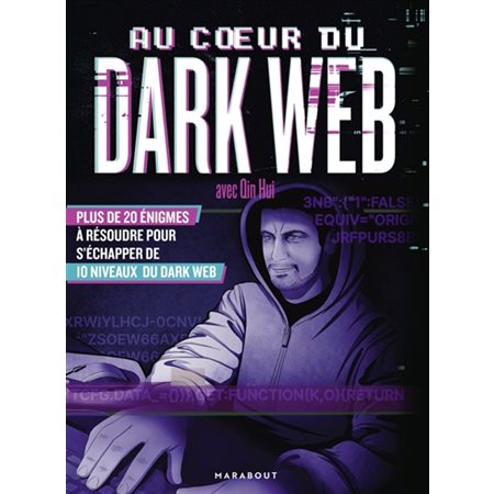 Au coeur du Dark Web avec Qin Hui : Intrigué(e) par l’univers fascinant et mystérieux du Dark Web ? Ce cahier d’activités est fait pour vous !