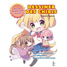 Dessiner des chibi : Apprenez à maîtriser les différentes proportions tête-corps : Plus de 30 pas à pas illustrés, Big in Japan