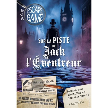 Escape game de poche : Sur la piste de Jack L'Eventreur