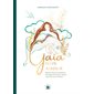 Gaïa mon amour : Manuel d'éveil écospirituel : 16 explorations pour retisser notre lien avec le vivant : Les voies de l'éveil