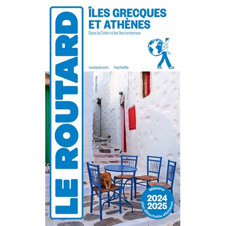 Iles grecques et Athènes : Sans la Crète ni les îles Ioniennes : 2024-2025 (Routard) : Le guide du routard