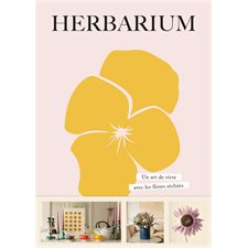 Herbarium : Un art de vivre avec les fleurs séchées