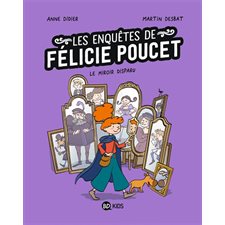 Félicie Poucet T.02 : Le miroir disparu : Bande dessinée