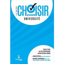 Guide Choisir : Université 2025 : Toute l'information sur les formations universitaires (BAC)