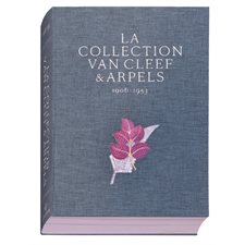 La collection Van Cleef & Arpels T.01 : 1906-1953