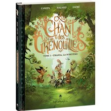 Au chant des grenouilles T.01 : Urania, la sorcière : Bande dessinée