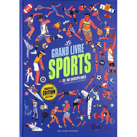 Le grand livre des sports : + de 40 disciplines sportives illustrées