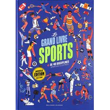 Le grand livre des sports : + de 40 disciplines sportives illustrées