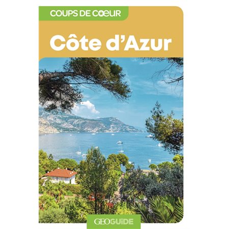 Côte d'Azur (Guides Gallimard) : 4e édition : Guides Gallimard. Géoguide. Coups de coeur