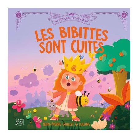 Au royaume écomagique T.01 : Les bibittes sont cuites : Couverture rigide