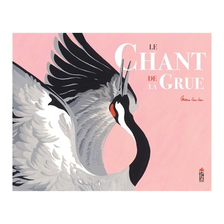 Le chant de la grue : Couverture rigide