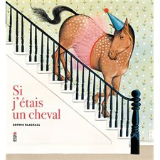 Si j'étais un cheval : Couverture rigide