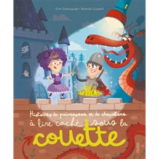 Histoires de princesses et de chevaliers à lire caché sous la couette : Couverture rigide