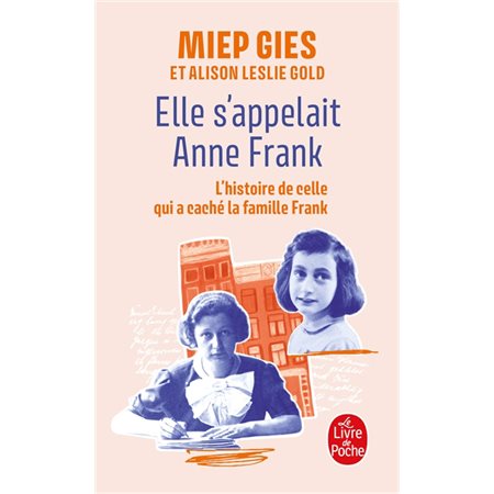 Elle s'appelait Anne Frank (FP) : L'histoire de la femme qui aida la famille Frank à se cacher : Le Livre de poche. Documents