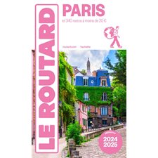 Paris : Et 340 restos à moins de 20 euros : 2024-2025 (Routard) : Le guide du routard