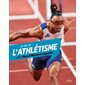 Je fais de l'athlétisme avec Pascal Martinot-Lagarde : Je fais du sport avec