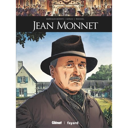 Jean Monnet : Ils ont fait l'histoire : Bande dessinée