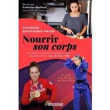 Nourrir son corps : Comment la nutrition m'a finalement permis de performer aux jeux de Tokyo 2020