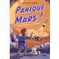 Panique sur Mars ! : Et en plus, y a le chat ... : (Presque) seul sur Mars : 9-11