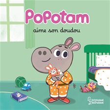 Popotam aime son doudou : Couverture rigide