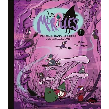 Les Morilles T.01 : Pagaille dans la forêt des Marmillons : Bande dessinée