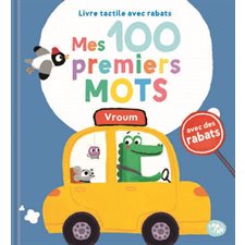 Vroum : Mes 100 premiers mots : Avec des rabats : Livre cartonné