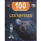 Les abysses : 100 infos à connaître : Nouvelle édition 2024