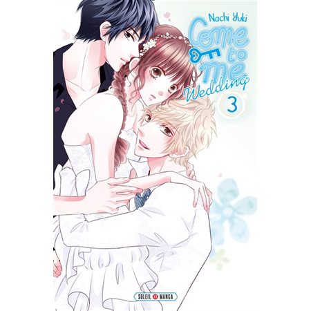 Come to me : wedding T.03 : Manga : Shôjo : ADO