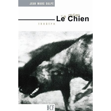 Le chien : pièce en un acte : théâtre