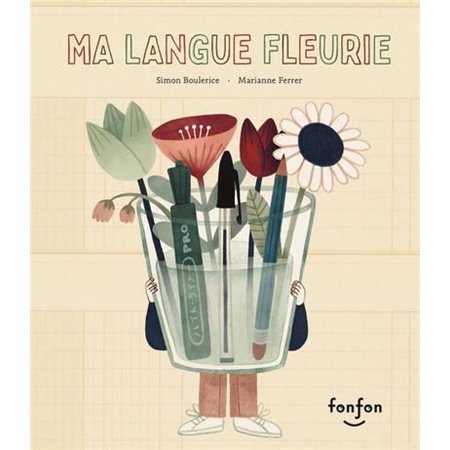 Ma langue fleurie : Histoires de vivre : Couverture rigide