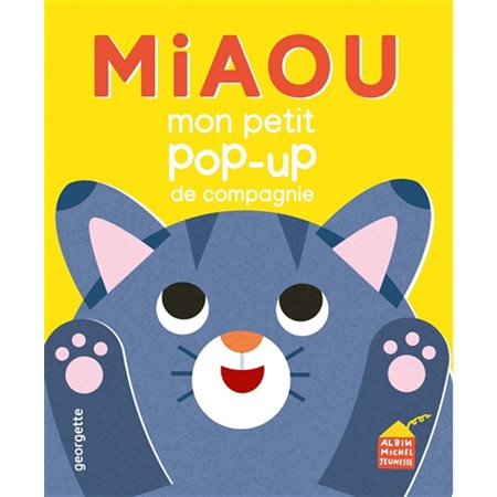 Miaou : Mon petit pop-up de compagnie : Livre cartonné