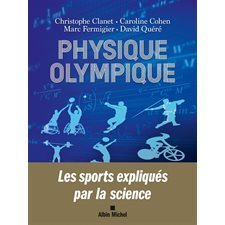 Physique olympique : Les sports expliqués par la science