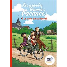 Le vent de la liberté : Les grandes grandes vacances T.04 : 6-8