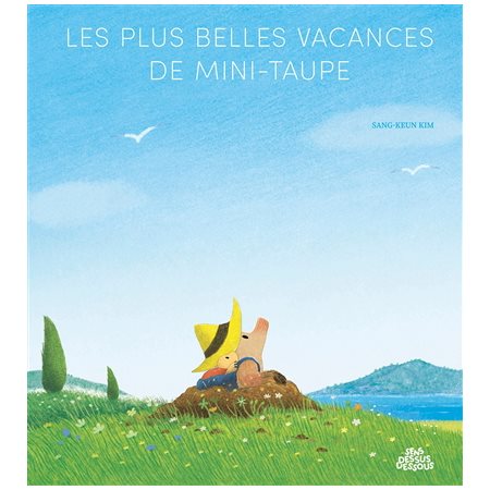 Les plus belles vacances de Mini-Taupe : Couverture rigide