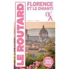 Florence et le Chianti : 2024-2025 (Routard) : Le guide du routard