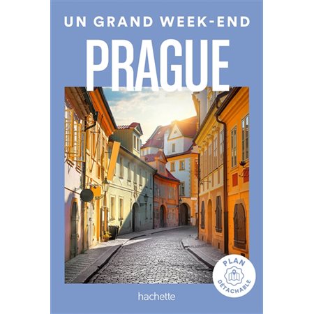 Prague : Un grand week-end à ... (Hachette) : Édition 2024