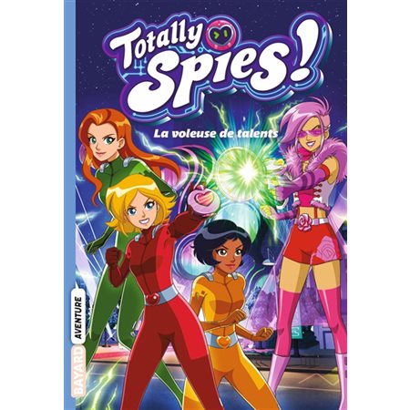 Totally Spies ! T.02 : La voleuse de talents : 6-8