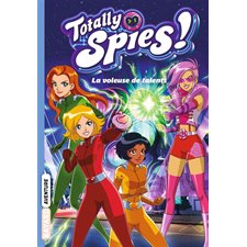 Totally Spies ! T.02 : La voleuse de talents : 6-8