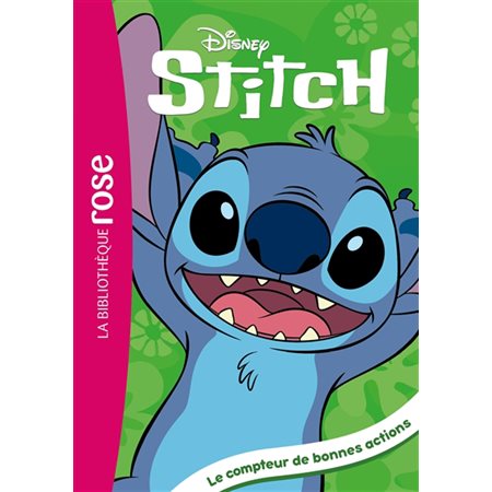 Stitch ! T.02 : Le compteur de bonnes actions : Bibliothèque rose : 6-8