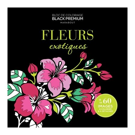 Fleurs exotiques : Bloc de coloriage : Black premium