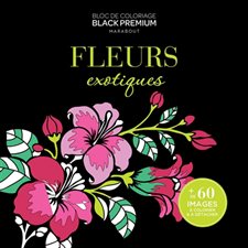 Fleurs exotiques : Bloc de coloriage : Black premium