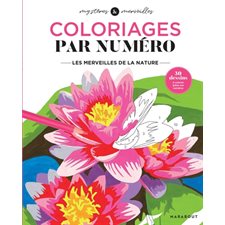 Les merveilles de la nature : Coloriages mystères