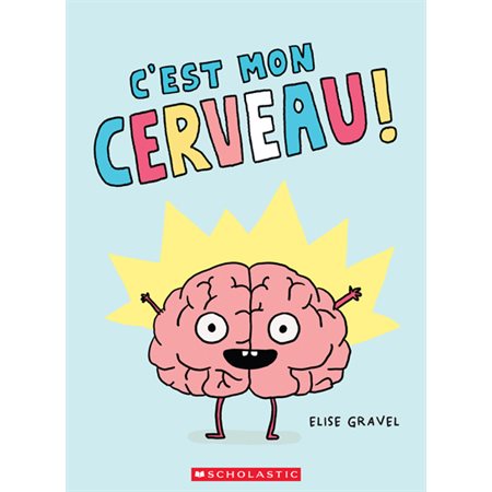 C'est mon cerveau ! : Couverture rigide