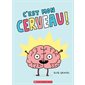 C'est mon cerveau ! : Couverture rigide