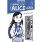 Le journal secret d'Alice Aubry T.08 : Enfin au Secondaire ! : 9-11