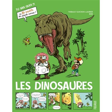 Les dinosaures : Tu sais quoi ?! : Bande dessinée