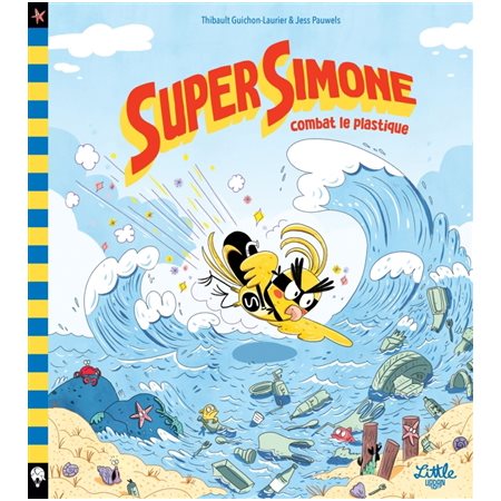 Super Simone combat le plastique : Super Simone : Couverture rigide