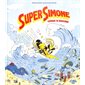 Super Simone combat le plastique : Super Simone : Couverture rigide