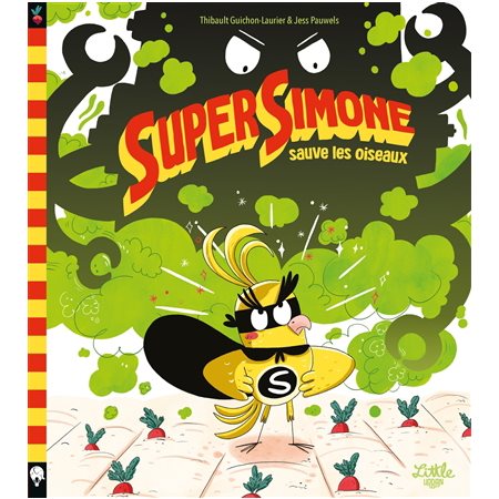 Super Simone sauve les oiseaux : Super Simone : Couverture rigide