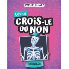 Les os : Crois-le ou non